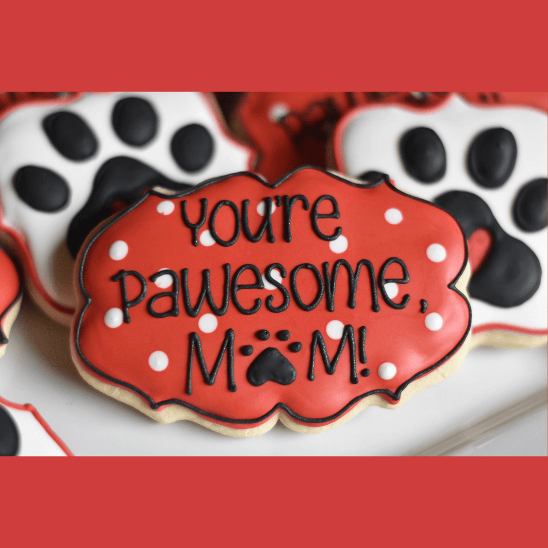 Custom Cookies - Dog Mom! - Southern Sugar Bakery