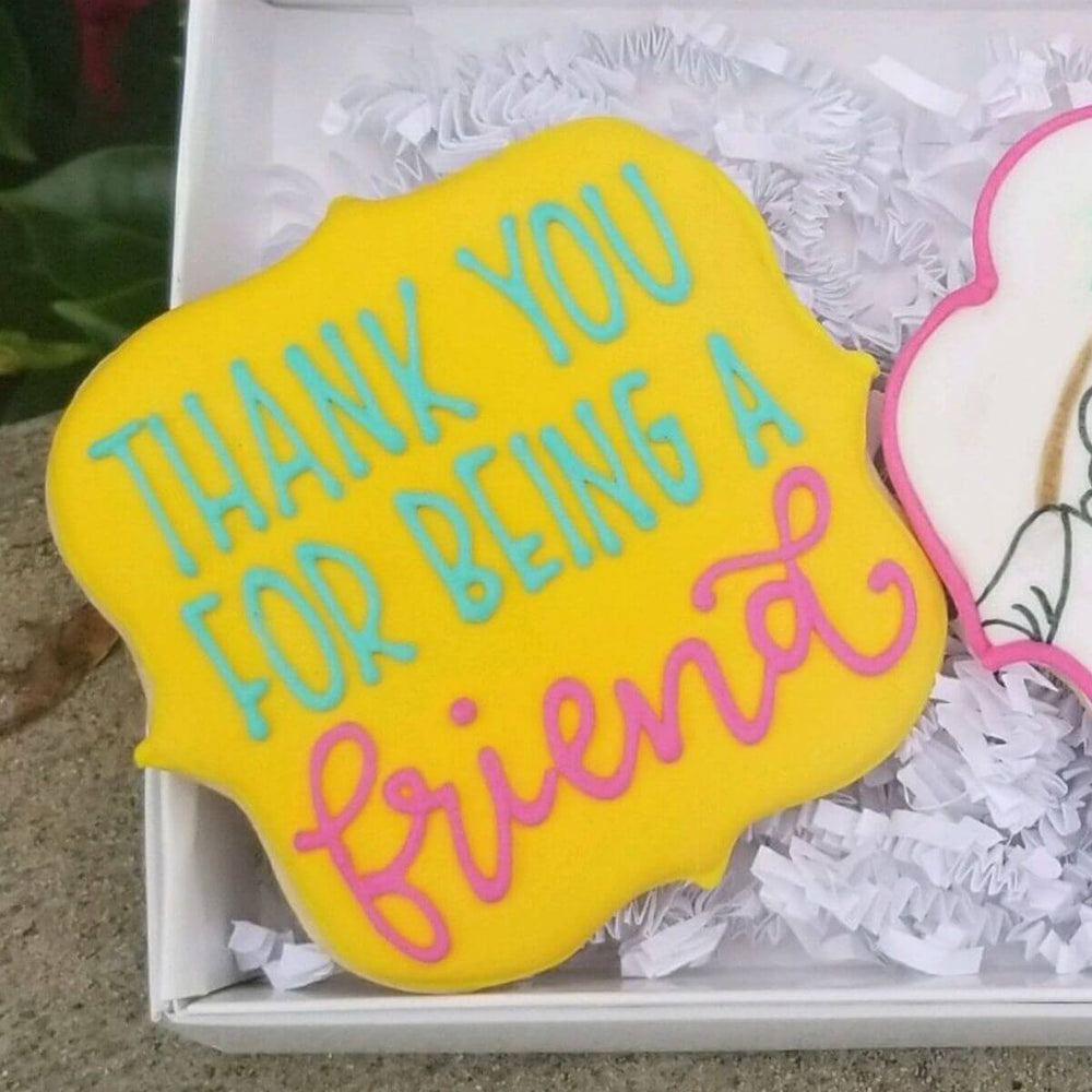 Custom Cookies - Thank You For Being A Friend! - Southern Sugar Bakery